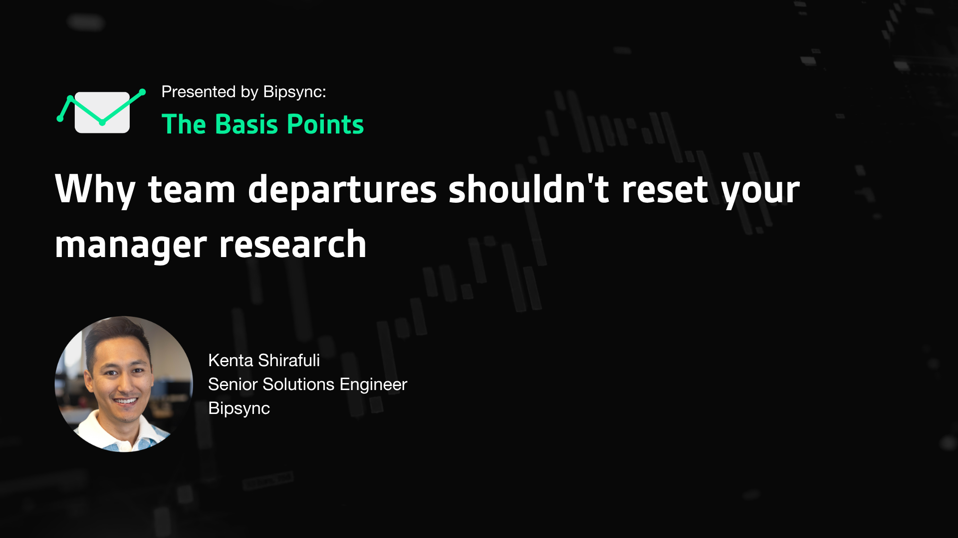 Kenta Shirafuji presenting The Basis Points episode: Why team departures shouldn't reset your manager research